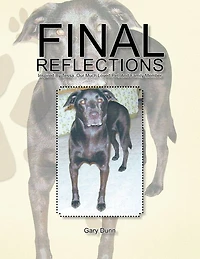 FINAL REFLECTIONS: Inspired By Tessa, Our Much Loved Pet, And Family Member