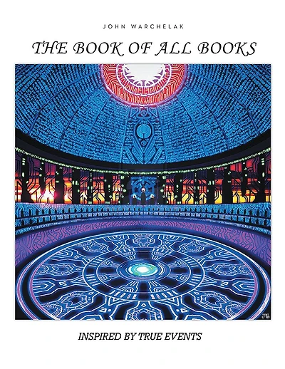 THE BOOK OF ALL BOOKS: INSPIRED BY TRUE EVENTS