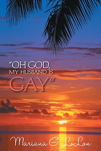 "OH GOD, MY HUSBAND IS GAY"