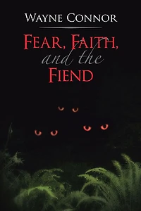 Fear, Faith, and the Fiend