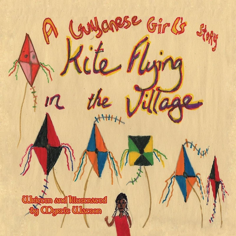 Kite Flying in the Village: A Guyanese Girl's Story
