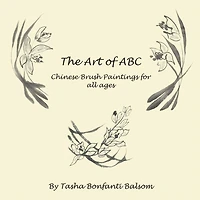 The Art of ABC: Chinese Brush Paintings for all ages