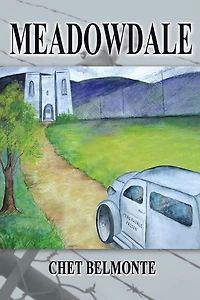 MEADOWDALE: A Saga of Confinement
