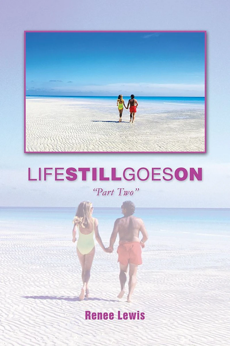 LIFE STILL GOES ON: "Part Two"