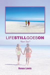 LIFE STILL GOES ON: "Part Two"