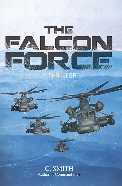 THE FALCON FORCE: A THRILLER