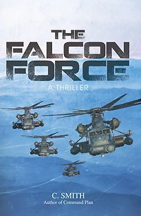 THE FALCON FORCE: A THRILLER
