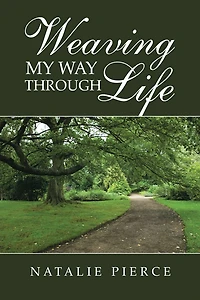 WEAVING MY WAY THROUGH LIFE