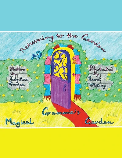 Grammie's Magical Garden: Returning to the Garden