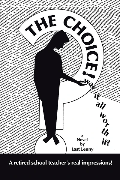 THE CHOICE: was it all worth it?