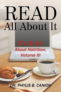 Read All About It: Q's & A's About Nutrition, Volume III