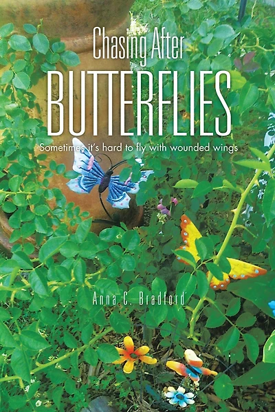 Chasing After Butterflies: Sometimes it's hard to fly with wounded wings