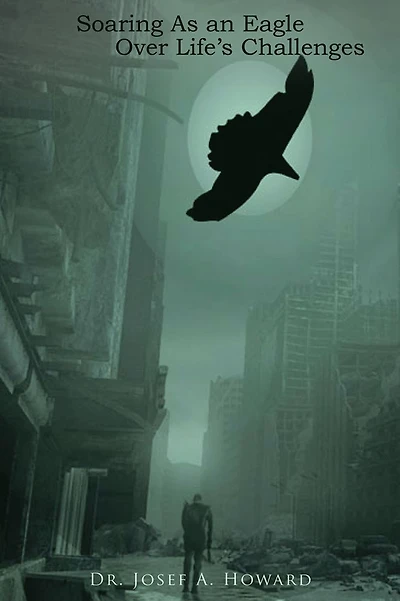 Soaring As an Eagle Over Life's Challenges
