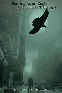 Soaring As an Eagle Over Life's Challenges