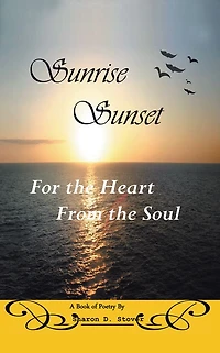 Sunrise Sunset: For the Heart From the Soul