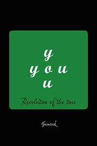 YOU: Revolution of the true