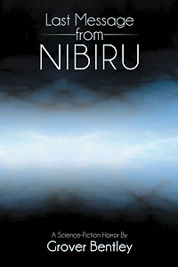 Last Message from Nibiru: A Science Fiction Horror