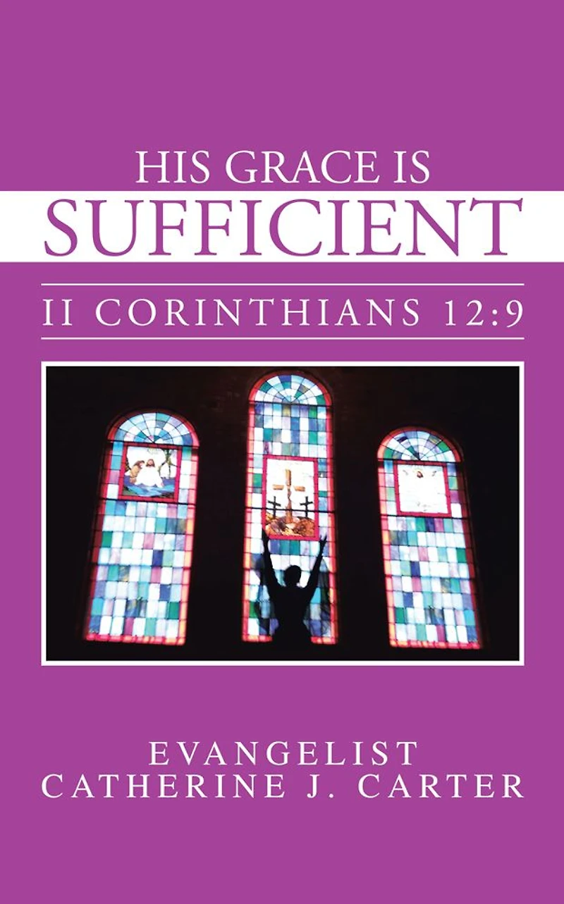 His Grace is Sufficient: II Corinthians 12:9