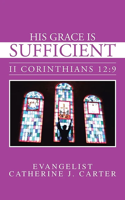 His Grace is Sufficient: II Corinthians 12:9