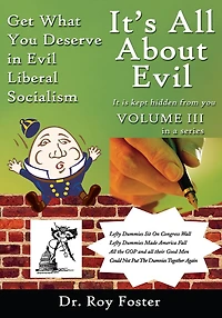 It's All About Evil: Get What You Deserve in Evil Liberal Socialism