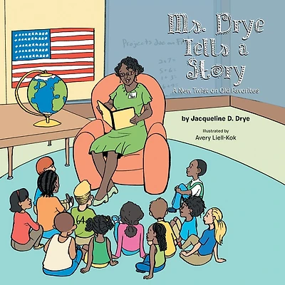 Ms. Drye Tells a Story: A New Twist on Old Favorites