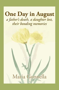 One Day in August: a father's death, a daughter lost, their bonding memories
