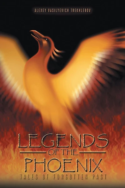 LEGENDS of THE PHOENIX: Tales Forgotten Past