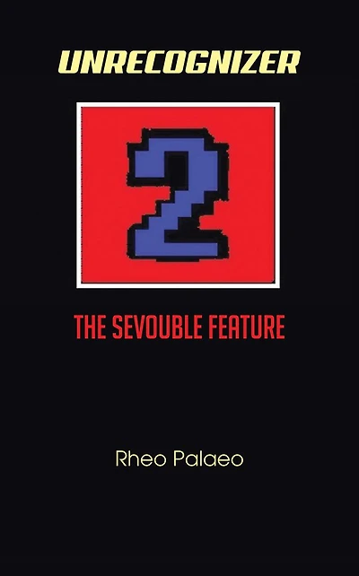 UNRECOGNIZER 2: The Sevouble Feature