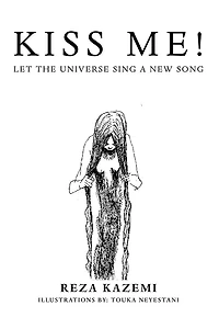 Kiss Me! Let the Universe Sing a New Song