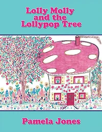 Lolly Molly and the Lollypop Tree