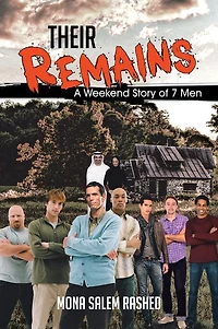 Their Remains: A Weekend Story of 7 Men