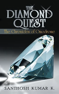 The Diamond Quest: The Chronicles of Omodrome