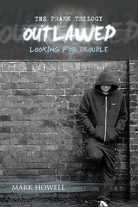 OUTLAWED: LOOKING FOR TROUBLE