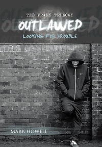 OUTLAWED: LOOKING FOR TROUBLE