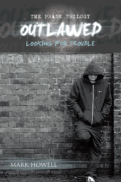 OUTLAWED: LOOKING FOR TROUBLE