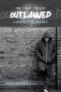 OUTLAWED: LOOKING FOR TROUBLE
