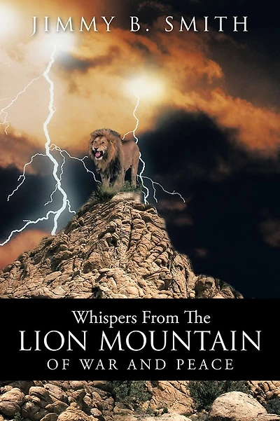 WHISPERS FROM THE LION MOUNTAIN: OF WAR AND PEACE