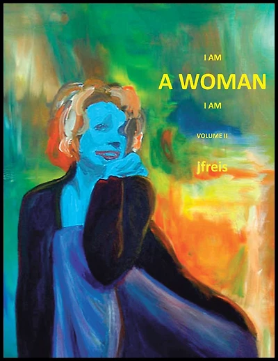 I AM A WOMAN I AM: Volume II