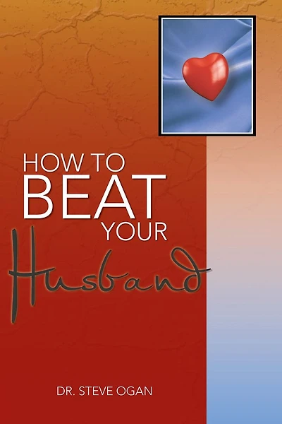 HOW TO BEAT YOUR HUSBAND