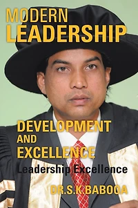 MODERN LEADERSHIP DEVELOPMENT AND EXCELLENCE: Leadership Excellence