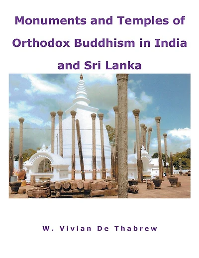 Monuments and Temples of Orthodox Buddhism in India and Sri Lanka