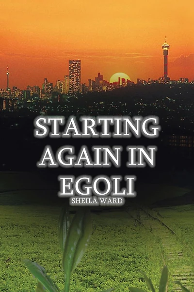 Starting Again In Egoli