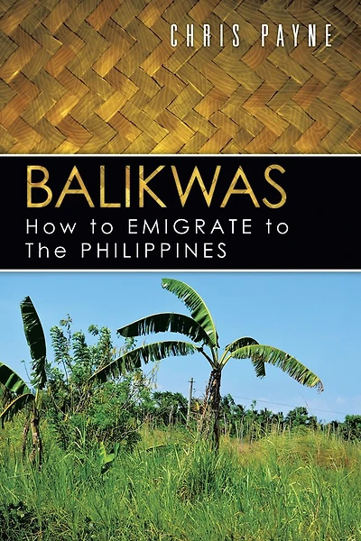 Balikwas: How to Emigrate to The Philippines
