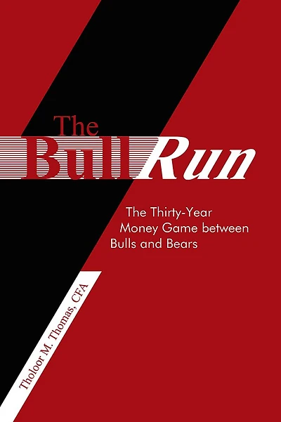The Bull Run: The Thirty-Year Money Game Between Bulls and Bears