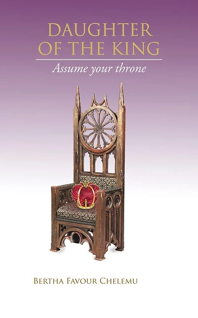 DAUGHTER OF THE KING: Assume your throne