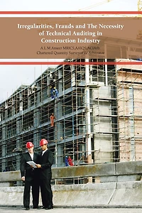 Irregularities, Frauds and The Necessity of Technical Auditing in Construction Industry