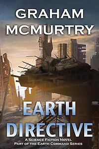 Earth Directive (Earth Command, #1)