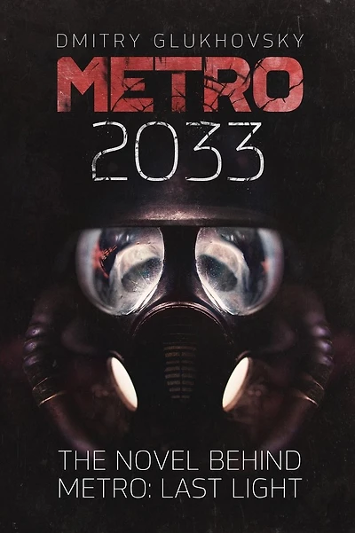 METRO 2033 (METRO Series #1) (First U.S. English edition)