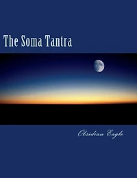 The Soma Tantra: A Cosmic Tragedy