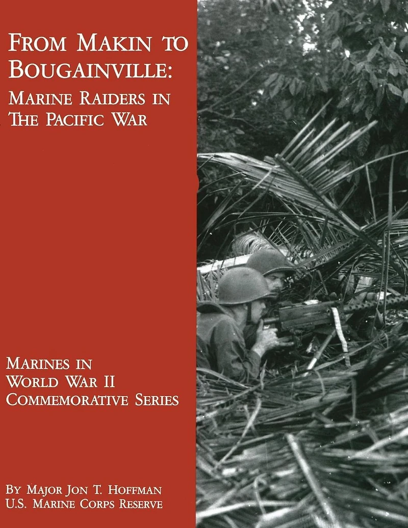 From Makin to Bougainville: Marine Raiders in the Pacific War